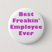 Beste Freakin-werknemer ooit Ronde Button 5,7 Cm (Voorkant)