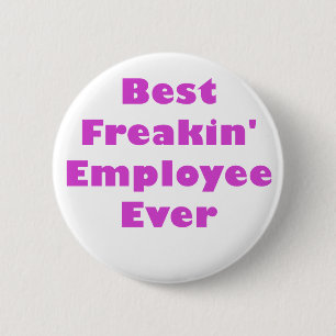 Beste Freakin-werknemer ooit Ronde Button 5,7 Cm