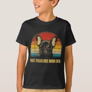 Beste Frenchie Mam ooit Hondenliefhebber voor Mot T-shirt
