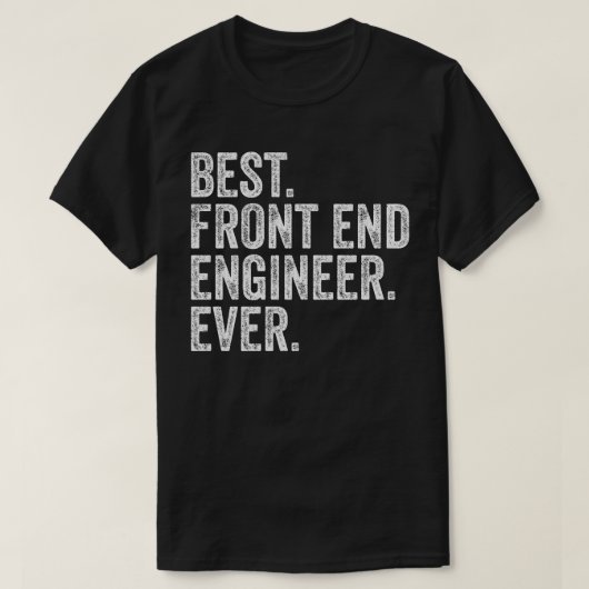 Beste Front End Engineer ooit T-shirt (Design voorkant)