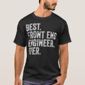 Beste Front End Engineer ooit T-shirt (Voorkant)