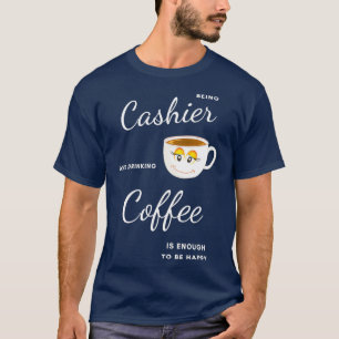 Beste Funny Gift Idee voor Cashier 3 T-shirt