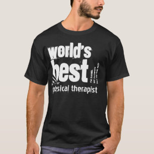 Beste fysieke therapist van de wereld - Aangepaste T-shirt