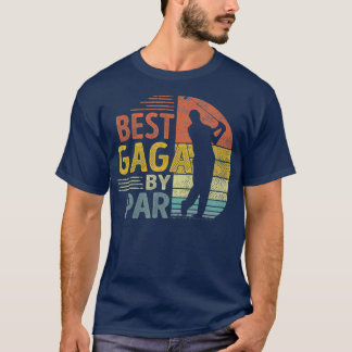 Beste Gaga Door Par Vaders Dag Golf Gift Opa T-shirt