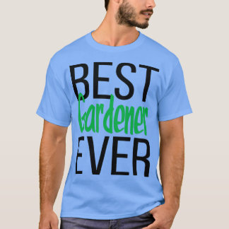Beste Gardener Ever 2 T-shirt