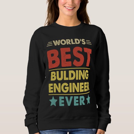 Beste Gebouw Ingenieur van de Wereld Ooit 1 Trui (Voorkant)