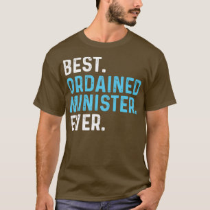 Beste Geordineerde Predikant Ooit Huwelijksbegelei T-shirt