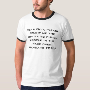 Beste God, geef me alsjeblieft de mogelijkheid om T-shirt