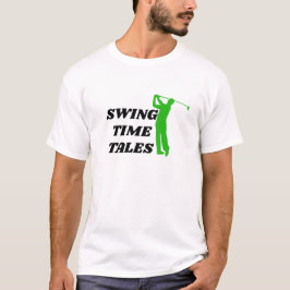Beste Golf Gift Onder 20 Uw Swing Time Tale Grappi T-shirt