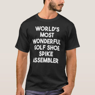 Beste golf schoen spike assembleur ter wereld t-shirt