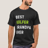Beste Golfer Opa Ooit - Golfspeler Opa T-shirt (Voorkant)