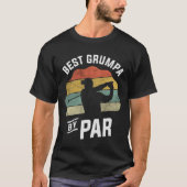 Beste Grumpa van Par Golf Golfer Golfing Fathers D T-shirt (Voorkant)