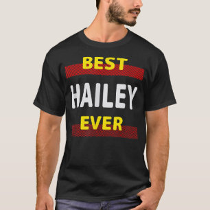 Beste Hailey ooit Friends Name Buddy Nickname Pers T-shirt