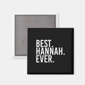 Beste. Hannah. Ooit. Cadeau Naam Grappig Persoonli Magneet (Voorkant / Achterkant)