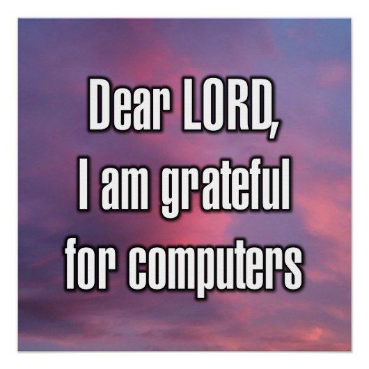 Beste HEER, ik ben dankbaar voor computers Perfect Poster (Voorkant)