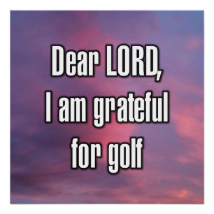 Beste HEER, ik ben dankbaar voor golf Perfect Poster