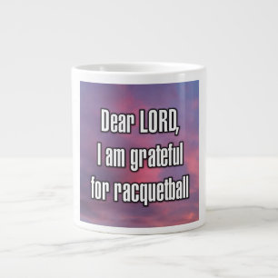 Beste HEER, ik ben dankbaar voor racquetball-mok Grote Koffiekop