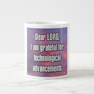 Beste HEER, ik ben dankbaar voor technologische... Grote Koffiekop