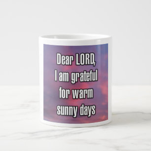 Beste HEER, ik ben dankbaar voor warme zonnige dag Grote Koffiekop
