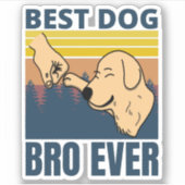 beste hond bro ooit - hondenliefhebber sticker (Voorkant)