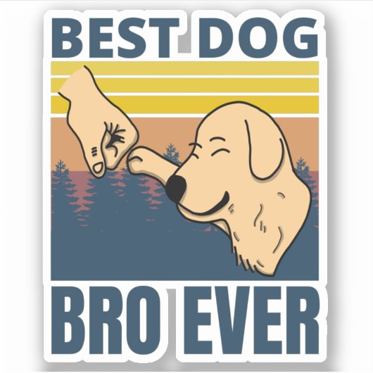 beste hond bro ooit - hondenliefhebber sticker (Voorkant)