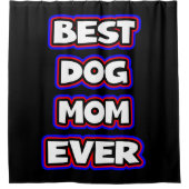Beste hond Mam ooit Douchegordijn (Voorkant)