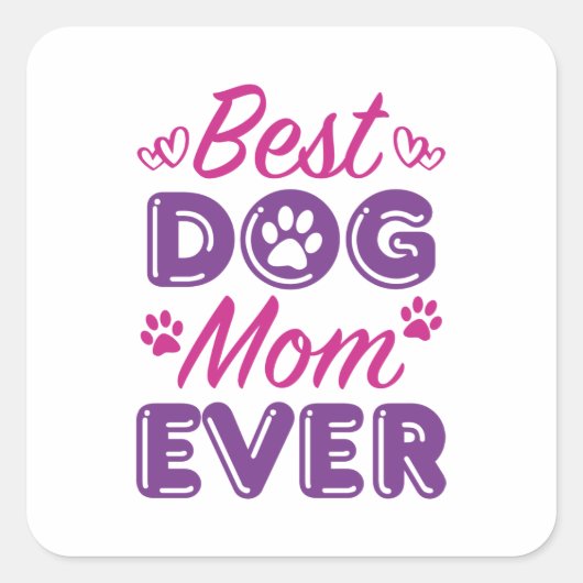 Beste hond Mam ooit Vierkante Sticker (Voorkant)