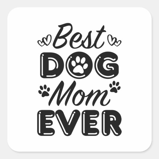 Beste hond Mam ooit Vierkante Sticker (Voorkant)