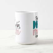 Beste hond moeder ooit met een schattige slapende  koffiemok (Center)