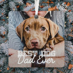 Beste hond vader ooit Modern Aangepast Pet Foto Metalen Ornament<br><div class="desc">Dit eenvoudige en klassieke ontwerp is samengesteld uit serif typografie en voegt een douanefoto toe</div>