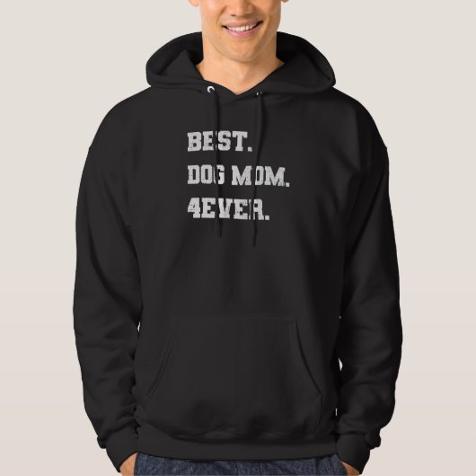 Beste Hondenmoeder 4ever Moederdag Grappige Grafis Hoodie (Voorkant)