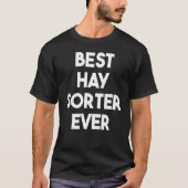 Beste Hooisorteerder Ooit T-shirt (Voorkant)