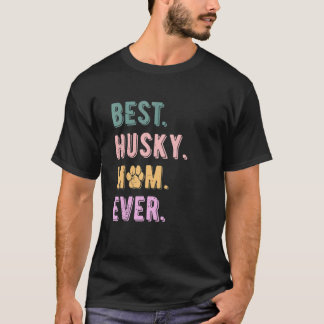 Beste Husky Moeder Aller Tijden Voor Vrouwen Siber T-shirt