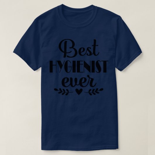 Beste hygiënist ooit t-shirt (Design voorkant)