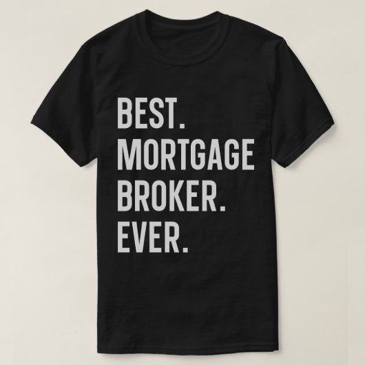 Beste hypotheekbemiddelaar ooit t-shirt (Design voorkant)