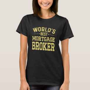 Beste hypotheekmakelaar ter wereld Functie Hypothe T-shirt