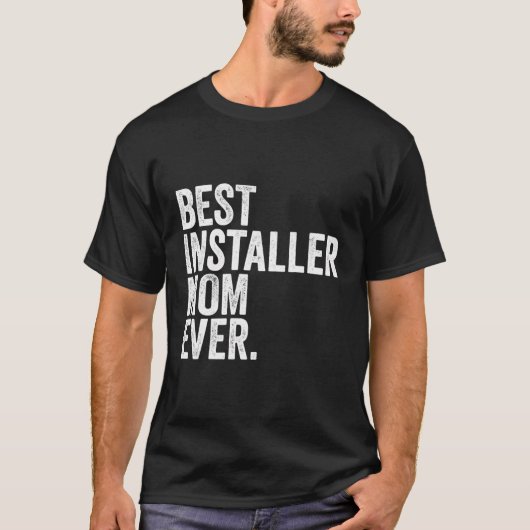 Beste installateur mam ooit grootste moeders mama t-shirt (Voorkant)