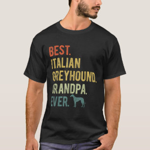 Beste Italiaanse Greyhound Opa Ooit Hondenliefhebb T-shirt