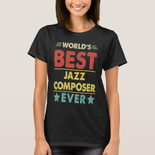 Beste jazzcomponist ter wereld ooit  1 t-shirt