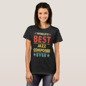 Beste jazzcomponist ter wereld ooit 1 t-shirt (Voorkant volledig)