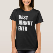 Beste Johnny Ever Team Johnny Idee T-shirt (Voorkant)