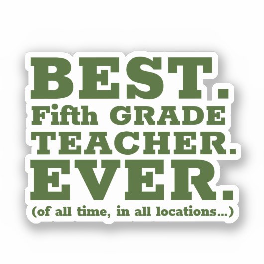 Beste juf/meester van de vijfde klas ooit sticker (Voorkant)