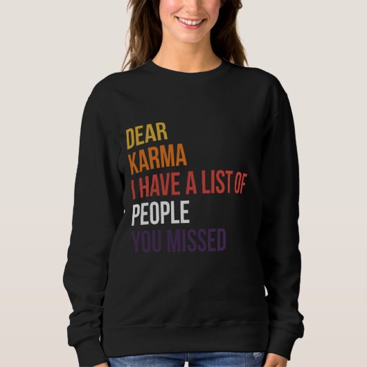 Beste Karma, ik heb een lijst met mensen die je he Trui (Voorkant)