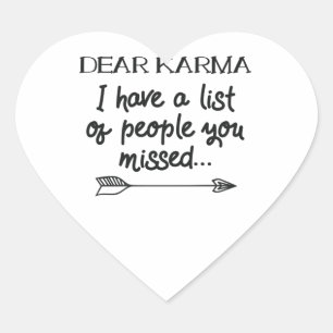 Beste Karma, ik heb een lijst met mensen die je ni Hart Sticker