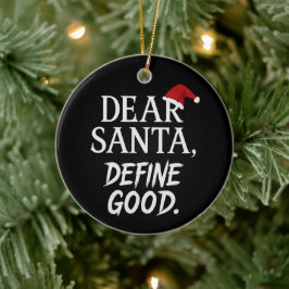 Beste Kerstman, Definieer Goed | Grappige Donkere  Keramisch Ornament