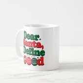 "Beste Kerstman, Definieer Goed" Grappige Kerstmok Koffiemok (Voorkant links)