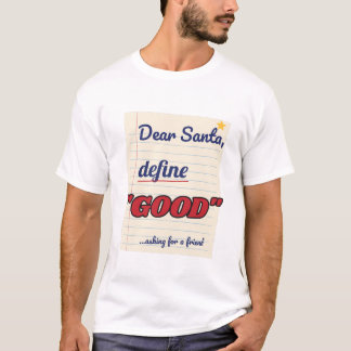 Beste Kerstman, Definieer Goed T-shirt