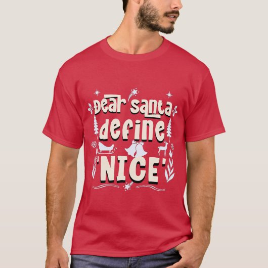 Beste Kerstman, Definieer 'Nice' - Holiday Mischie T-shirt (Voorkant)
