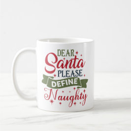 Beste Kerstman, definieer ondeugend Koffiemok