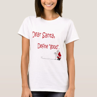 Beste Kerstman... definitie goed ? T-shirt